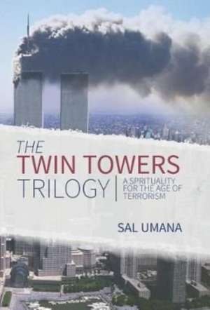 The Twin Towers Trilogy de Sal Umana