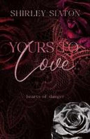 Yours to Love de Shirley Siaton