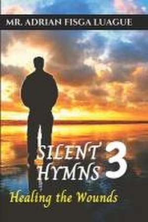 Luague, A: SILENT HYMNS 3