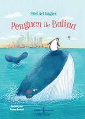 Penguen ile Balina de Michael Engler