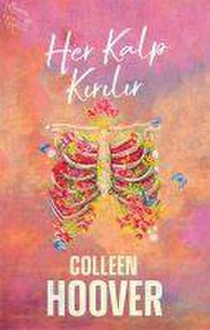 Her Kalp Kirilir de Colleen Hoover