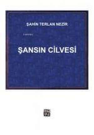 Sansin Cilvesi de Sahin Terlan Nezir