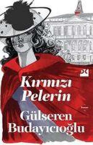 Kirmizi Pelerin de Gülseren Budayicioglu