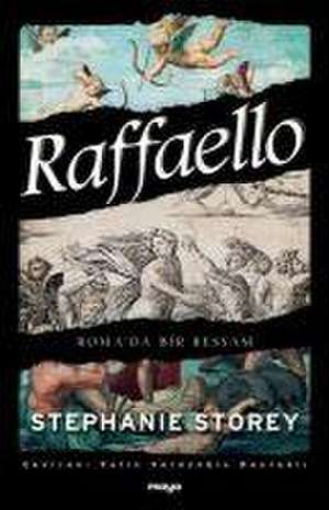 Raffaello;Romada Bir Ressam de Stephanie Storey