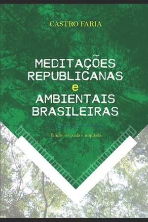 Meditações republicanas e ambientais brasileiras de Álvaro Boson de Castro Faria