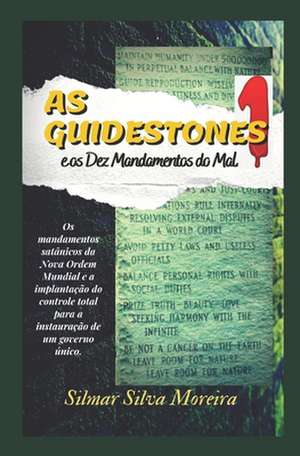 As Guidestones E OS Dez Mandamentos Do Mal de Silmar Silva Moreira