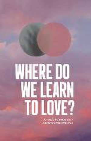 Where Do We Learn to Love?: Short Stories & Photos de Amanda Oliveira-Telò