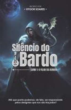 Silêncio do Bardo de Hygor Soares