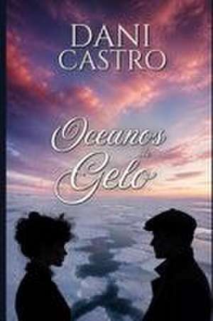 Oceanos de Gelo de Dani Castro Pseudônimo