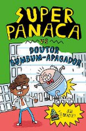 Superpanaca vs Doutor Bumbumm-Apagador de Jess Bradley