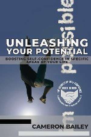 Unleashing Your Potential de Cameron Bailey