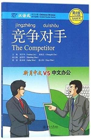 The Competitor - Chinese Breeze Graded Reader, Level 4: 1100 Word Level de Liu Yuehua