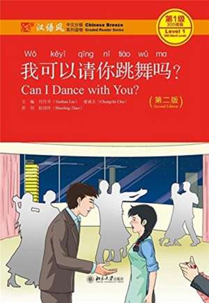 Can I Dance with you? - Chinese Breeze Graded Reader, Level 1: 300 Words Level de Chu Chengzhi