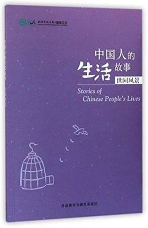 Stories of Chinese People's Lives - Sceneries of the World de Confucius Institute