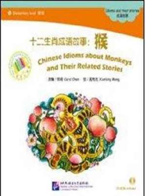 Chinese Idioms about Monkeys and Their Related Stories(Book + CD-ROM) de Carol Chen