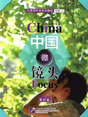 Tao, W: China Focus - Intermediate Level I: Hobbies