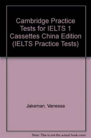 Cambridge Practice Tests for IELTS 1 Cassettes China Edition de Vanessa Jakeman