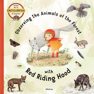 Observing the Animals of the Forest with Little Red Riding Hood de St&#283 Sekaninova