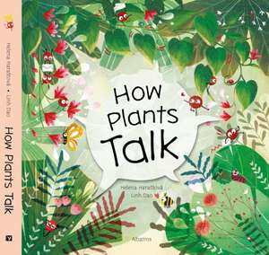 How Plants Talk de Helena Harastova