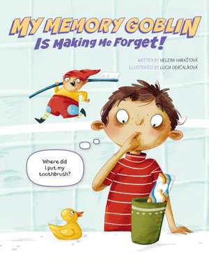 My Memory Goblin Is Making Me Forget! de Helena Haraštová