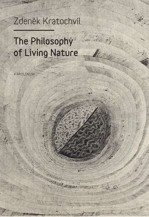 The Philosophy of Living Nature de Zdenek Kratochvíl