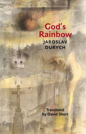 God's Rainbow de Jaroslav Durych