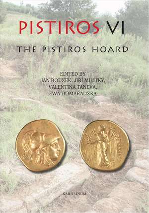 Pistiros VI: The Pistiros Hoard de Jan Bouzek