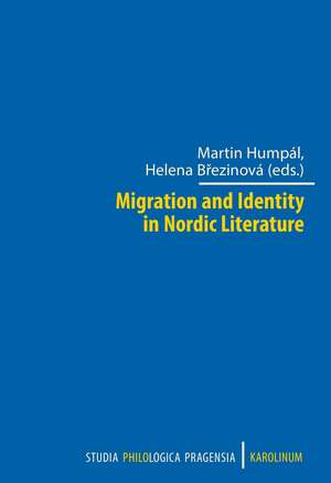 Migration and Identity in Nordic Literature de Martin Humpál