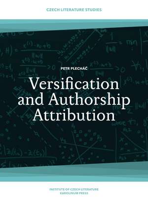 Versification and Authorship Attribution de Petr Plechác