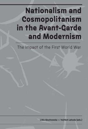 Nationalism and Cosmopolitanism in Avant–Garde a – The Impact of World War I de Lidia Gluchowska