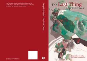 The Last Thing de Leopold Lahola