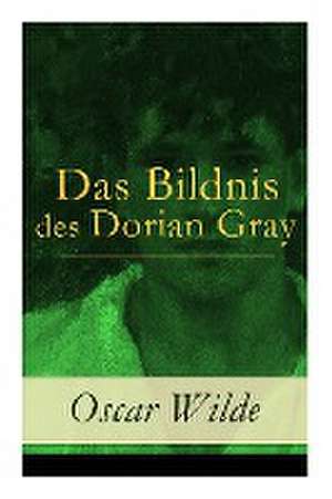 Das Bildnis des Dorian Gray de Oscar Wilde