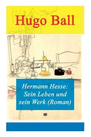 Hermann Hesse de Hugo Ball