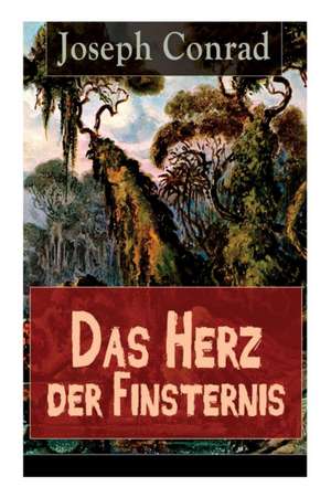 Das Herz der Finsternis de Joseph Conrad