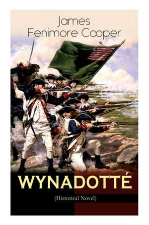 WYNADOTTÉ (Historical Novel) de James Fenimore Cooper