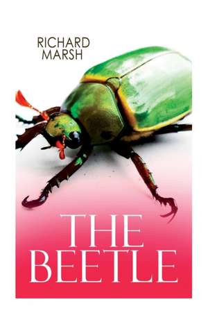 The Beetle: Supernatural Horror Thriller de Richard Marsh