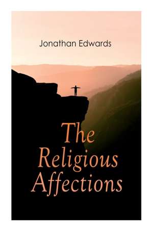 The Religious Affections de Jonathan Edwards