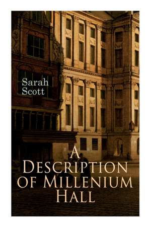 A Description of Millenium Hall de Sarah Scott