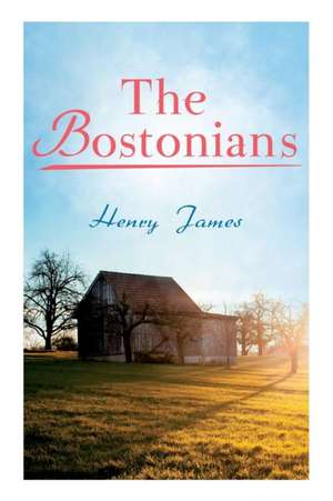 The Bostonians de Henry James