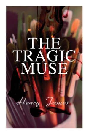 The Tragic Muse de Henry James