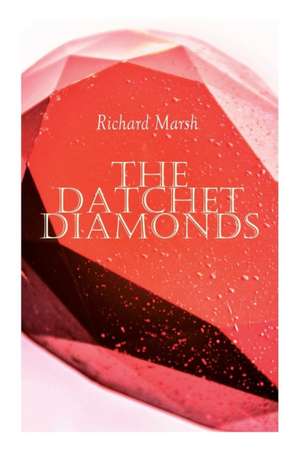 The Datchet Diamonds de Richard Marsh