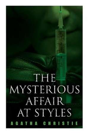 The Mysterious Affair at Styles de Agatha Christie