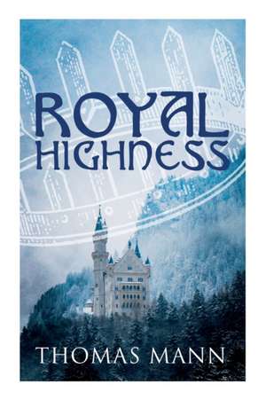 Royal Highness de Thomas Mann