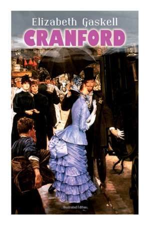 Cranford (Illustrated Edition) de Elizabeth Gaskell