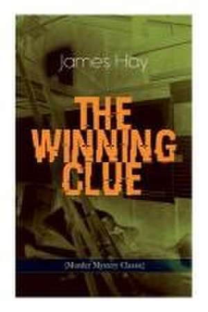 The Winning Clue (Murder Mystery Classic) de James Hay