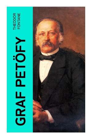 Graf Petöfy de Theodor Fontane