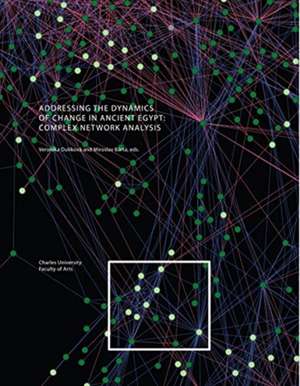 Addressing the Dynamics of Change: Complex Network Analysis de Miroslav Barta