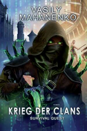 Survival Quest: Krieg der Clans: Roman (Survival Quest-Serie 7) de Vasily Mahanenko