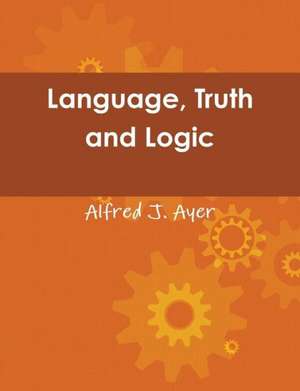 Language, Truth and Logic de Alfred Jules Ayer