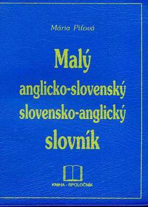 Small English-Slovak and Slovak-English Dictionary de M. PITOVA